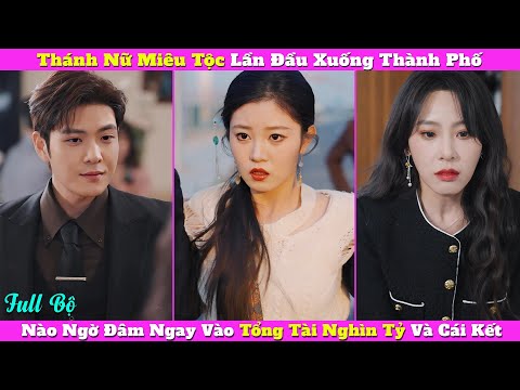 Thánh Nữ Miêu Tộc Lần Đầu Xuống Thành Phố,  Nào Ngờ Đâm Ngay Vào Tổng Tài Nghìn Tỷ Và Cái Kết