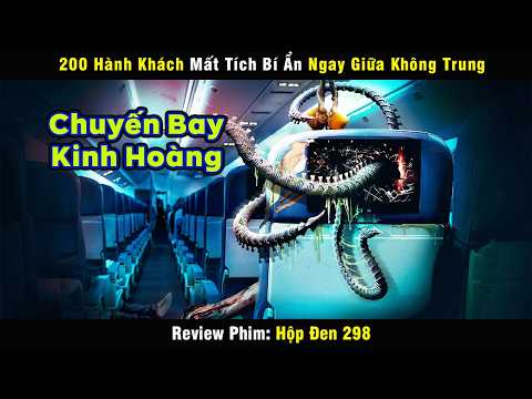 200 Hành Khách Mất Tích Bí Ẩn Ngay Giữa Không Trung - review Hộp Đen 298