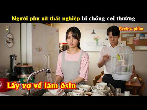 [Review Phim] Người phụ nữ thất nghiệp bị chồng coi thường