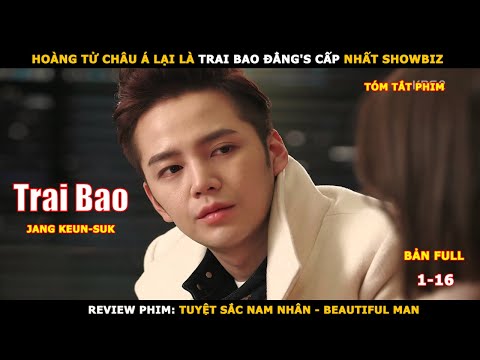 Trai Bao Đẳng Cấp Lại Là Cậu Út Nhà Tài Phiệt | Review phim Pretty Man Full 1-16 | Jang Keun-suk