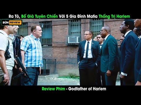 [Review Phim] Vừa Ra Tò Bố Già Đã Tuyên Chiến Với 5 Gia Đình Mafia Thống Trị Harlem