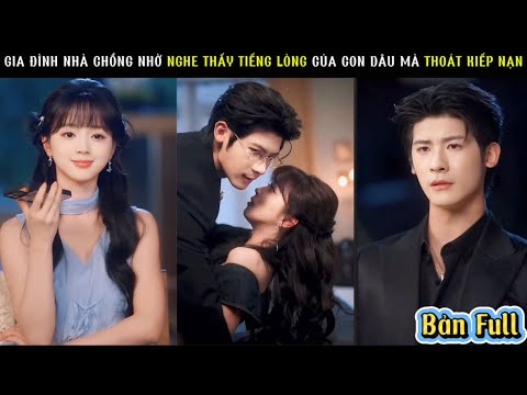 Gia Đình Chồng Nhờ Nghe Thấy Tiếng Lòng Của Con Dâu Mà Thoát Kiếp Nạn.
