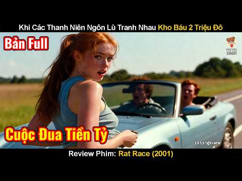 Review Phim: Khi Các Thanh Niên Ngôn Lù Tranh Nhau Kho Báu 2 Triệu Đô | Đua Chuột | Rat Race