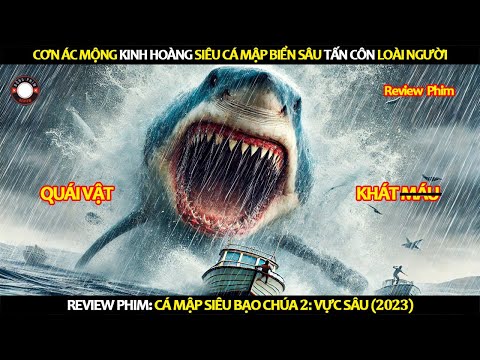 [Review Phim] Siêu Cá Mập Dưới Đại Dương Tấn Công Loài Người Kinh Hoàng