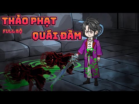 THIÊN SƯ THẢO PHẠT QUÁI ĐÀM | Full || Great Sub