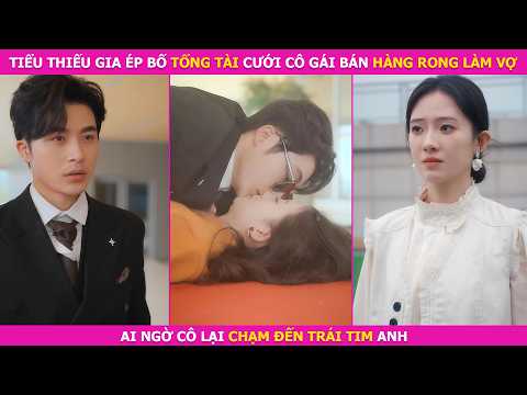 Tiểu Thiếu Gia Ép Bố Tổng Tài Cưới Cô Gái Bán Hàng Rong Làm Vợ. Ai Ngờ Cô Lại Chạm Đến Trái Tim Anh