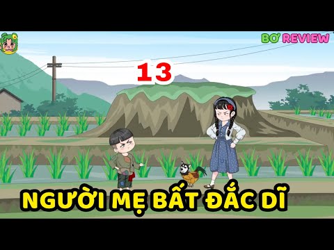 TẬP 13 | Người Mẹ Bất Đắc Dĩ  | Bơ Rì Viu Official