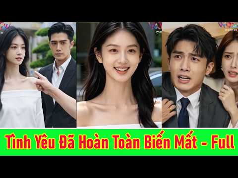 Tình Yêu Đã Hoàn Toàn Biến Mất - Trọn Bộ