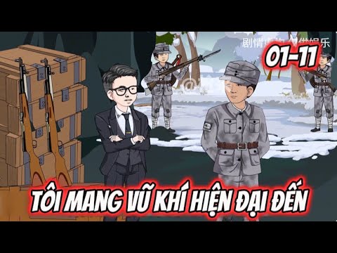 Tôi Mang Vũ Khí Hiện Đại Đến Tập 01-11 | Sub Review