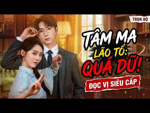 Tiếng lòng: Lão tổ huyền môn xuyên vào nhà họ Phó làm con dâu não tàn bị cả nhà nghe lén tiếng lòng