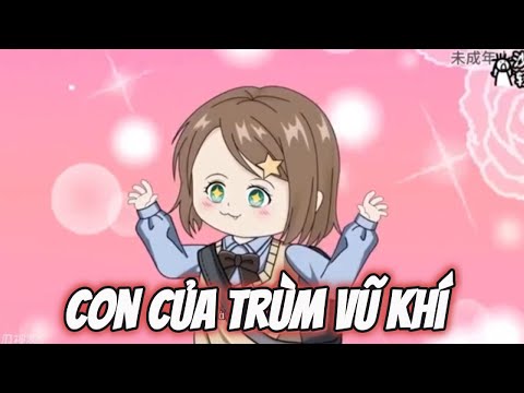 Con Của Trùm Vũ Khí  || Lee Tinh
