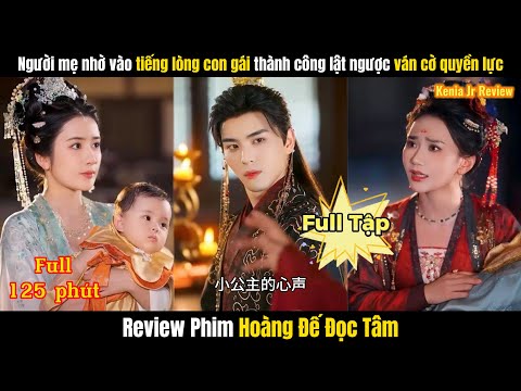 Hoàng Đế Đọc Tâm ( Trò Chơi Tâm Cung ) Full | Người Mẹ Nhờ Vào Tiếng Lòng Con Lật Ngược Ván Cờ