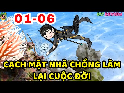 TẬP 01-06 | Cạch Mặt Nhà Chồng Làm Lại Cuộc Đời | Bơ Rì Viu Official