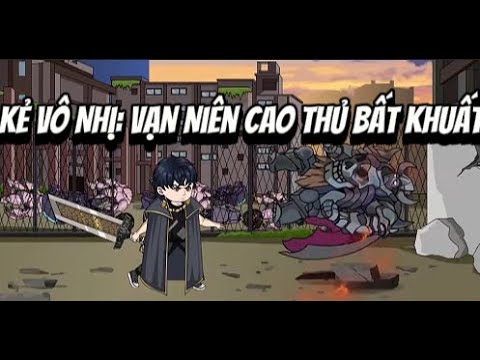 Kẻ Vô Nhị: Vạn Niên Cao Thủ Bất Khuất | Lê Tính