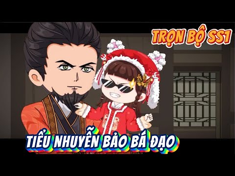 Tiểu Nhuyễn Bảo Bá Đạo | Trọn Bộ SS1 ( 01- 80 ) | ChipChip Review