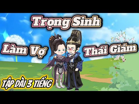 Trọng Sinh Làm Vợ Thái Giám |  Full Tập Dài 01 - 25 | ChipChip Revieww