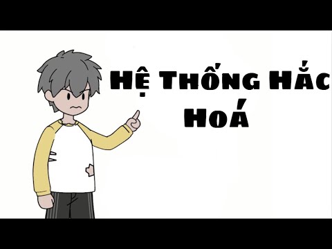 Hệ Thống Hắc Hoá | Lê Tính