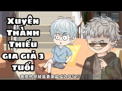 Xuyên Thành Thiếu Gia Giả 3 Tuổi | Lê Tính