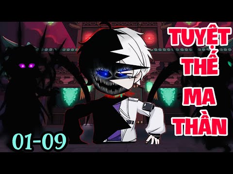 FULL ( TẬP 01-09 ) | TẬN THẾ TÔI TRỞ THÀNH TUYỆT THẾ MA THẦN | MYMY VIETSUB