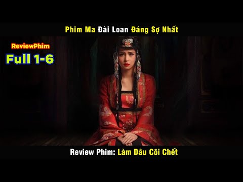 Phim Ma Đài Loan Đáng Sợ Nhất - review phim Làm Dâu Cõi Chết