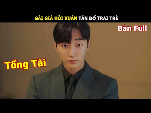 [Review Phim] Gái Già Hồi Xuân Tán Đổ Trai Trẻ | Lani Review Phim