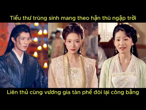 Tiểu thư trùng sinh mang theo h.ậ.n thù ngập trời, liên thủ cùng vương gia tàn phế đòi lại công bằng
