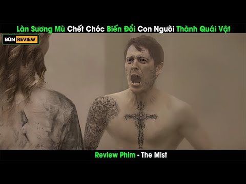 [Review Phim] Sương Mù Chết Chóc Biến Con Người Thành Quái Vật