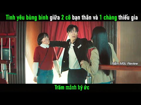 Tình yêu bùng binh giữa 2 cô bạn thân và 1 chàng thiếu gia nhà giàu