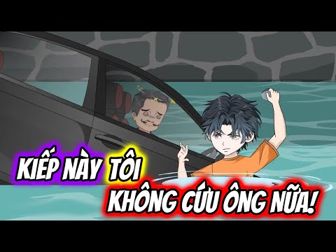 (Full) Kiếp Này Tôi Sẽ KHÔNG CỨU Ông Nữa! | TTD Vietsub