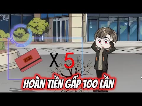 Hoàn Tiền Gấp 100 Lần | Lê Tính