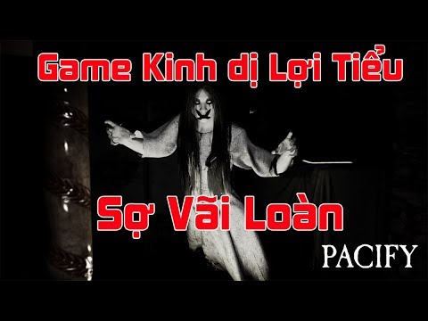 [PACIFY] Game Kinh Dị lợi tiểu đêm phiaaaa