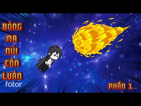 PHẦN 1 | BÓNG MA NÚI CÔN LUÂN