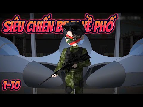 SIÊU CHIẾN BINH VỀ PHỐ | Tập 1~10 || Great Sub