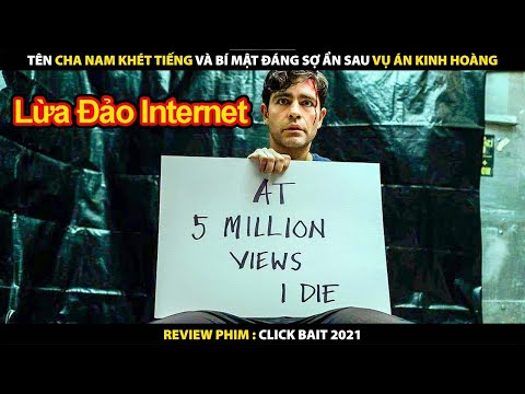 Tên Tra Nam Khét Tiếng Và Bí Mật Đáng Sợ Ẩn Sau Vụ Án Kinh Hoàng | Review Phim Clickbait 2021