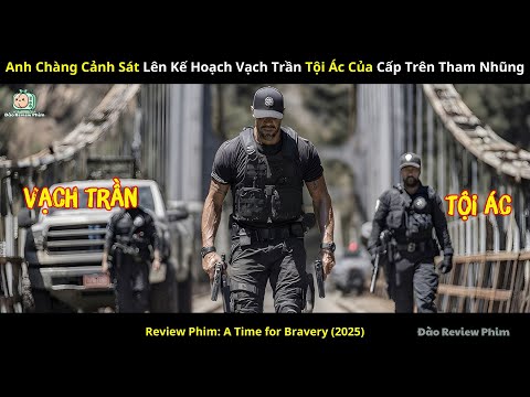 [Review Phim] Anh Chàng Cảnh Sát Lên Kế Hoạch Vạch Trần Tội Ác Của Cấp Trên Tham Nhũng