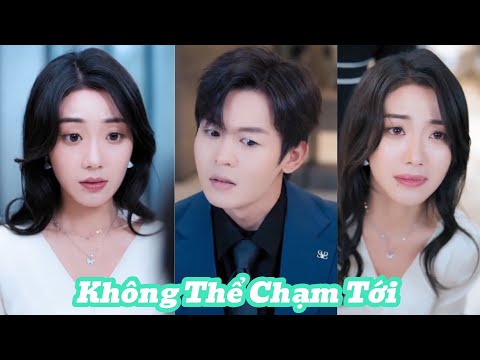 Không Thể Chạm Tới [Review Phim] | Chàng trai quyết tâm thay đổi số phận, bảo vệ hôn nhân
