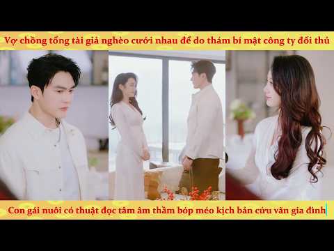 Tiếng lòng: Vợ chồng tổng tài giả nghèo chơi trò do thám bị con gái nghe lén tiếng lòng vạch mặt