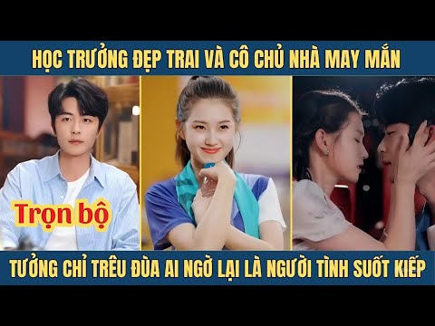 Học Trưởng Đẹp Trai Và Cô Chủ Nhà May Mắn Có Được Tình Yêu