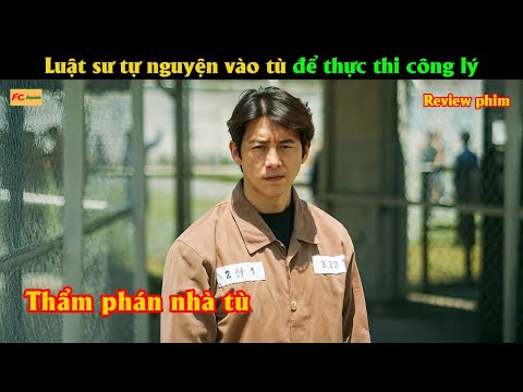 Luật sư tự nguyện vào tù để thực thi công lý - Review phim Hàn