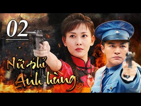 NỮ PHỈ ANH HÙNG - Tập 02 | Siêu Phẩm Kháng Nhật Hành Động Cực Hay 2022 | SENY TV