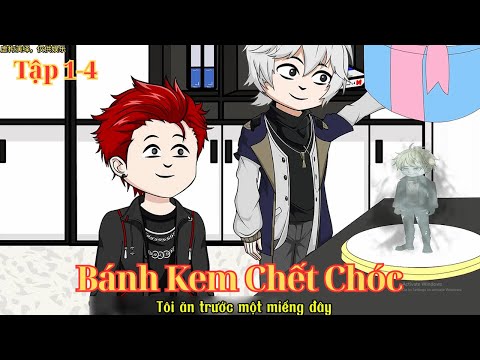 Full Dài ( 1-4 ) Bánh Kem Tử Vong | Thiên Tuyết Vietsub