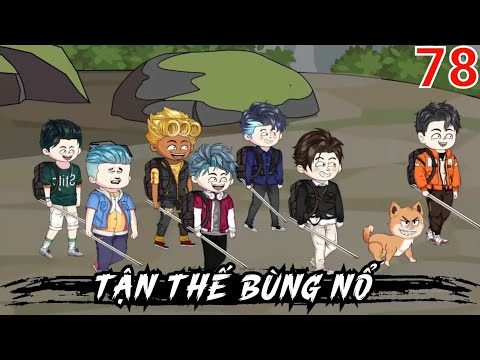 Tập 78 | Tận Thế Bùng Nổ - Bạch Tiên Sinh