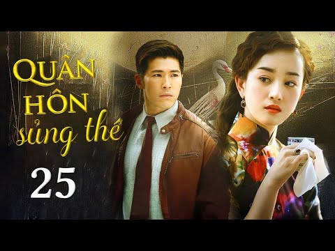 QUÂN HÔN SỦNG THÊ - Tập 25 | Phim Bộ Ngôn Tình Trung Quốc Hấp Dẫn | SENTV VietNam