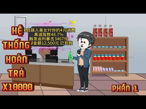 PHẦN 1 | HỆ THỐNG HOÀN TRẢ X10000