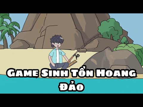 Game Sinh Tồn Hoang Đảo | Lê Tính