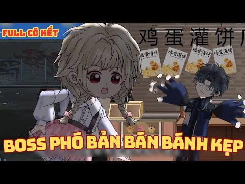 [ Full Có Kết ] Boss Phó Bản Bán Bánh Kẹp