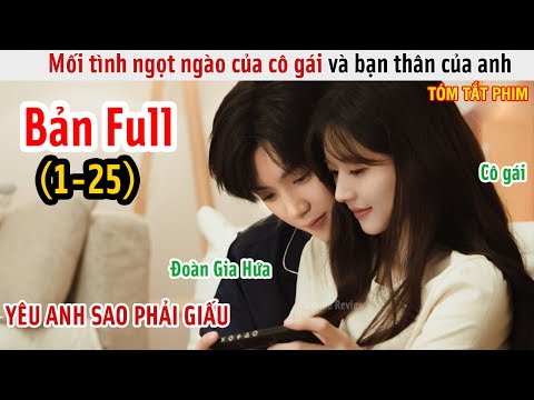 Review Phim: Vụng Trộm Không Thể Giấu | Bản Full 1-25 | Tóm Tắt Phim Hidden Love | Triệu Lộ Tư