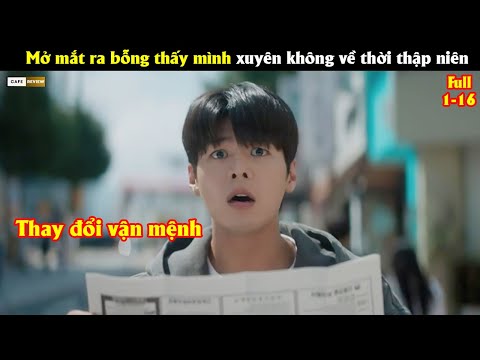 Mở mắt ra bỗng thấy mình xuyên không về thời thập niên - Review phim Hàn