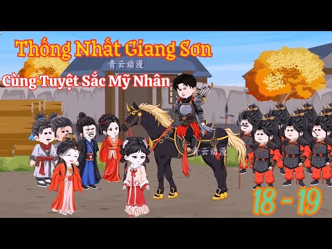 TẬP 18 - 19 - Thống Nhất Giang Sơn Cùng Tuyệt Sắc Mỹ Nhân  -  | Bơ Review