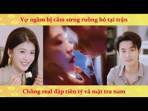 🔥Thiên Kim đặc vụ ngầm bị từ hôn và Cơ Trưởng đẹp trai bá đạo